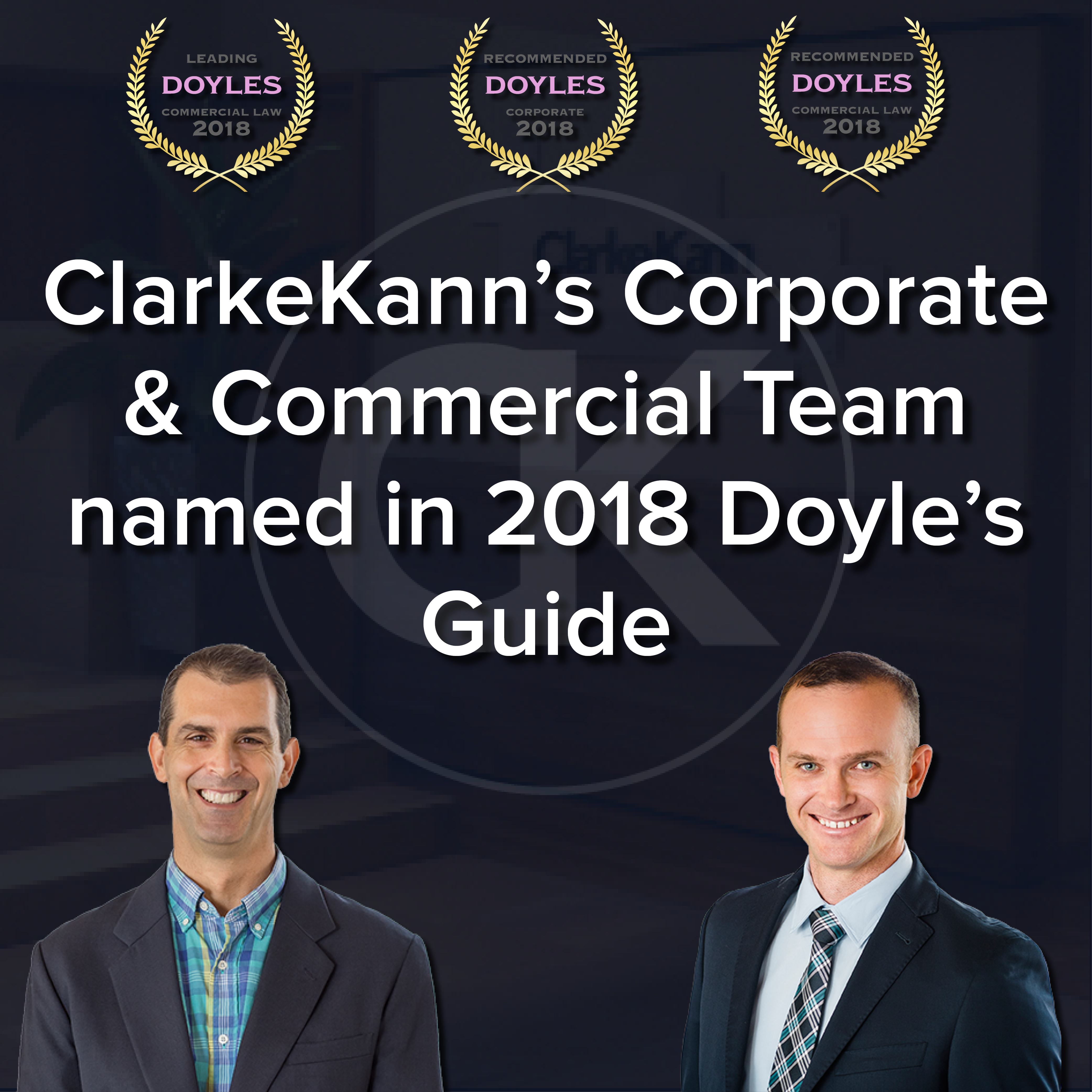 ANNOUNCEMENT: ClarkeKann’s Corporate & Commercial Team Named in the 2018 Doyle’s Guide