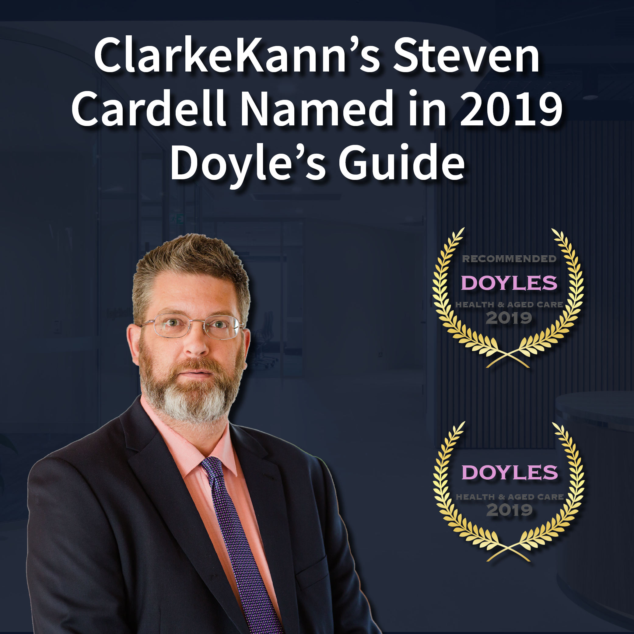 CK News: ClarkeKann’s Steven Cardell Named in the 2019 Doyle’s Guide